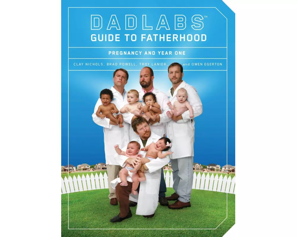 Dadlabs (Tm) Guide to Fatherhood