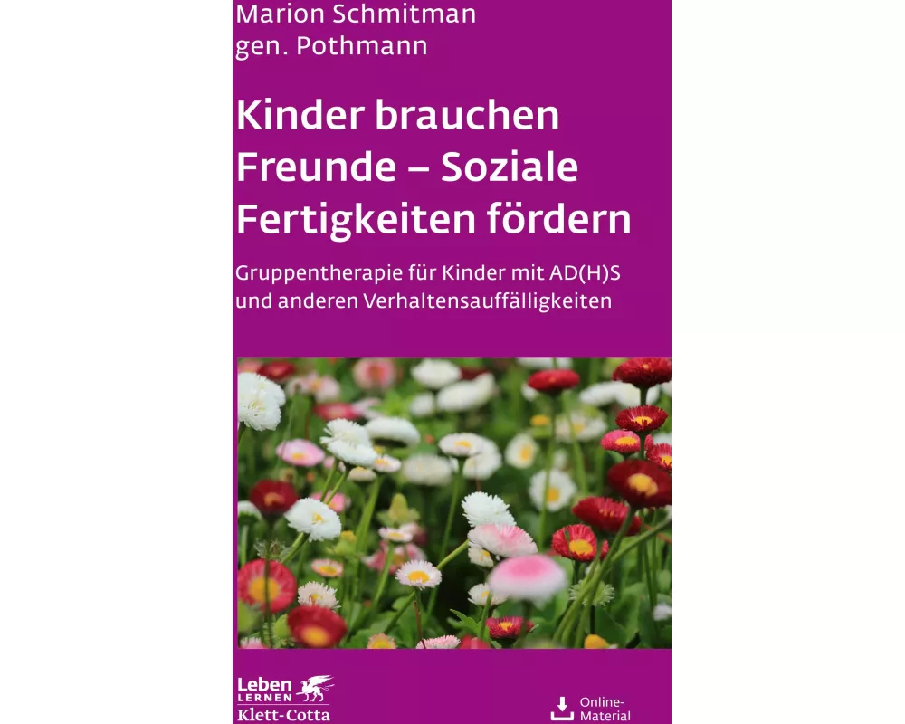 Kinder brauchen Freunde - Soziale Fertigkeiten fördern (Leben Lernen, Bd. 229)