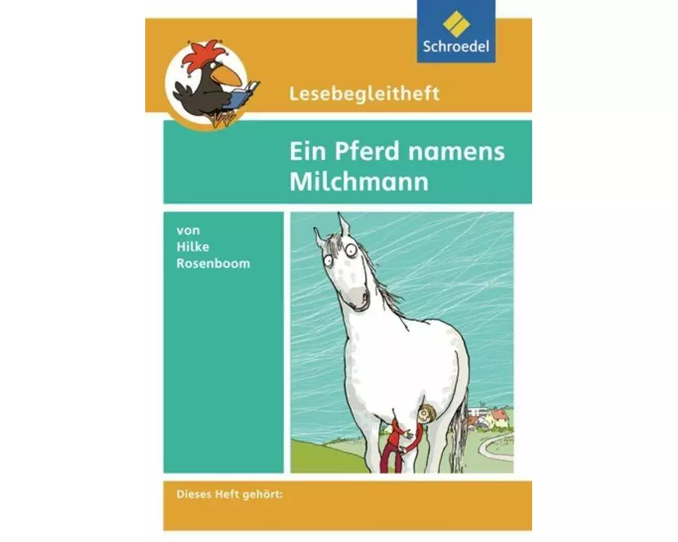 Lesebegleitheft zum Titel Ein Pferd namens Milchmann von Hilke Rosenboom