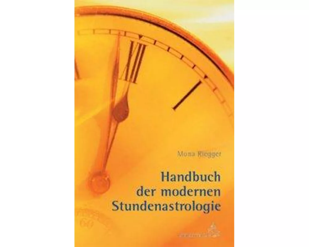 Handbuch der Modernen Stundenastrologie