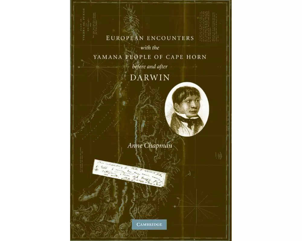 European Encounters with the Yamana People of Cape Horn, before and after Darwin