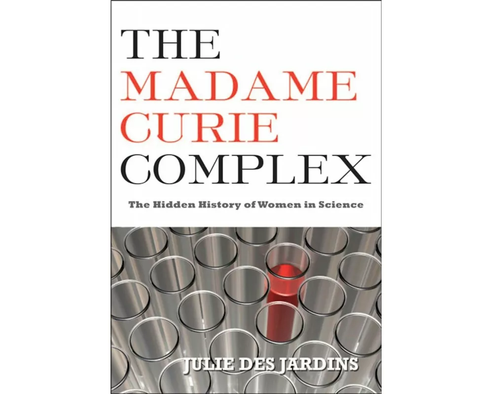 The Madame Curie Complex