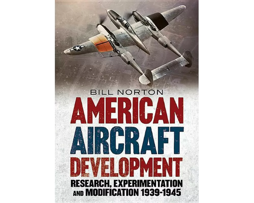 American Aircraft Development of the Second World War