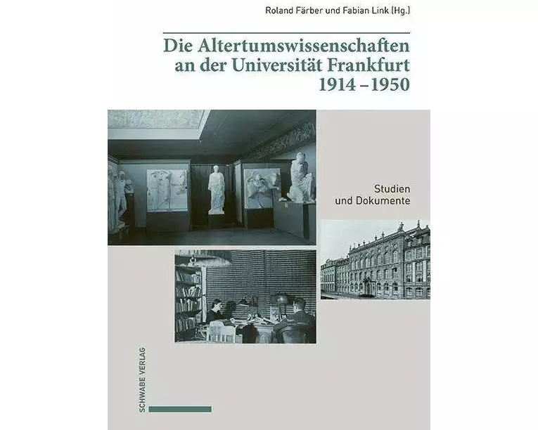 Die Altertumswissenschaften an der Universität Frankfurt 1914–1950