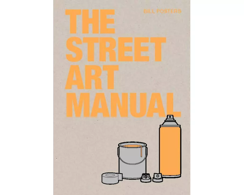 The Street Art Manual