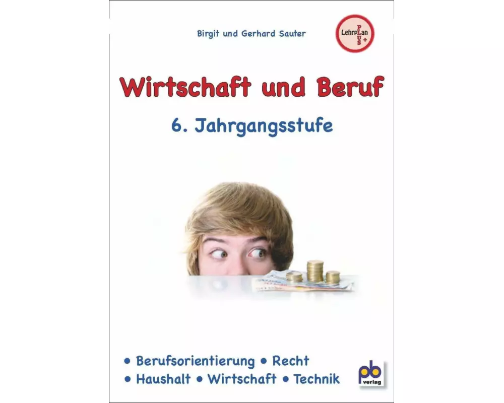 Wirtschaft und Beruf 6. Jahrgangsstufe
