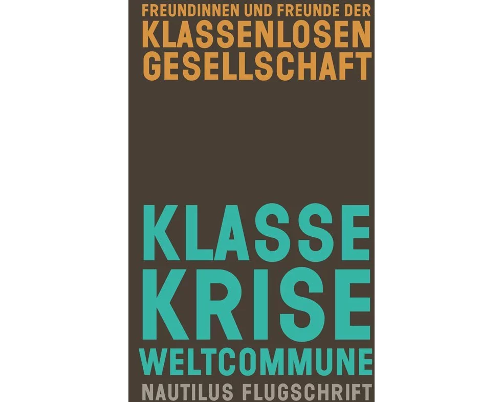 Klasse, Krise, Weltcommune