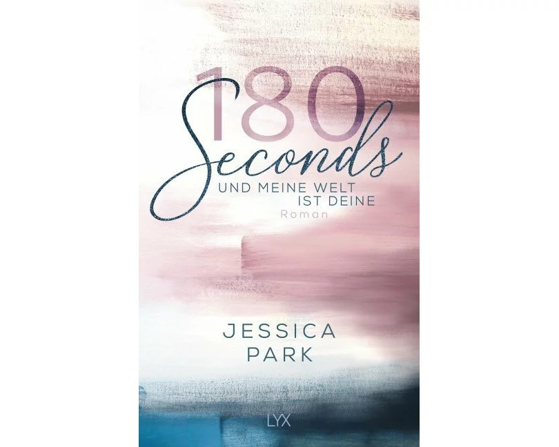 180 Seconds - Und meine Welt ist deine