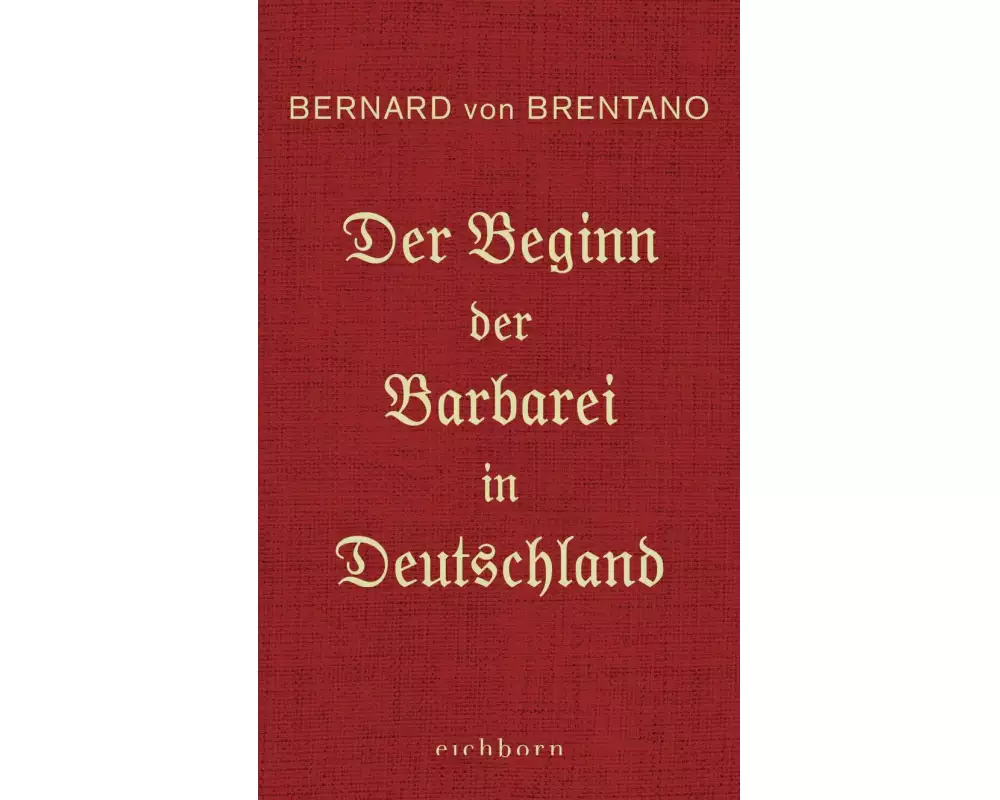 Der Beginn der Barbarei in Deutschland