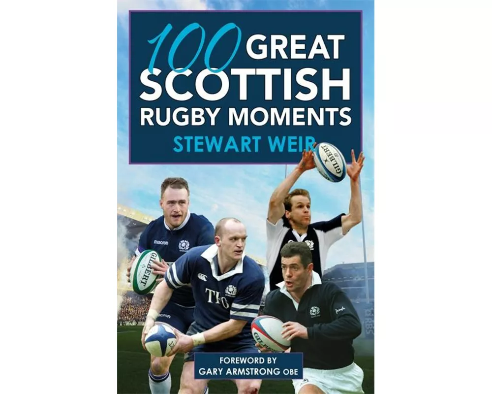 100 Great Scottish Rugby Moments