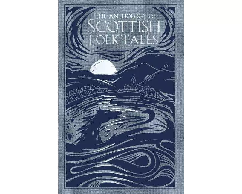 The Anthology of Scottish Folk Tales