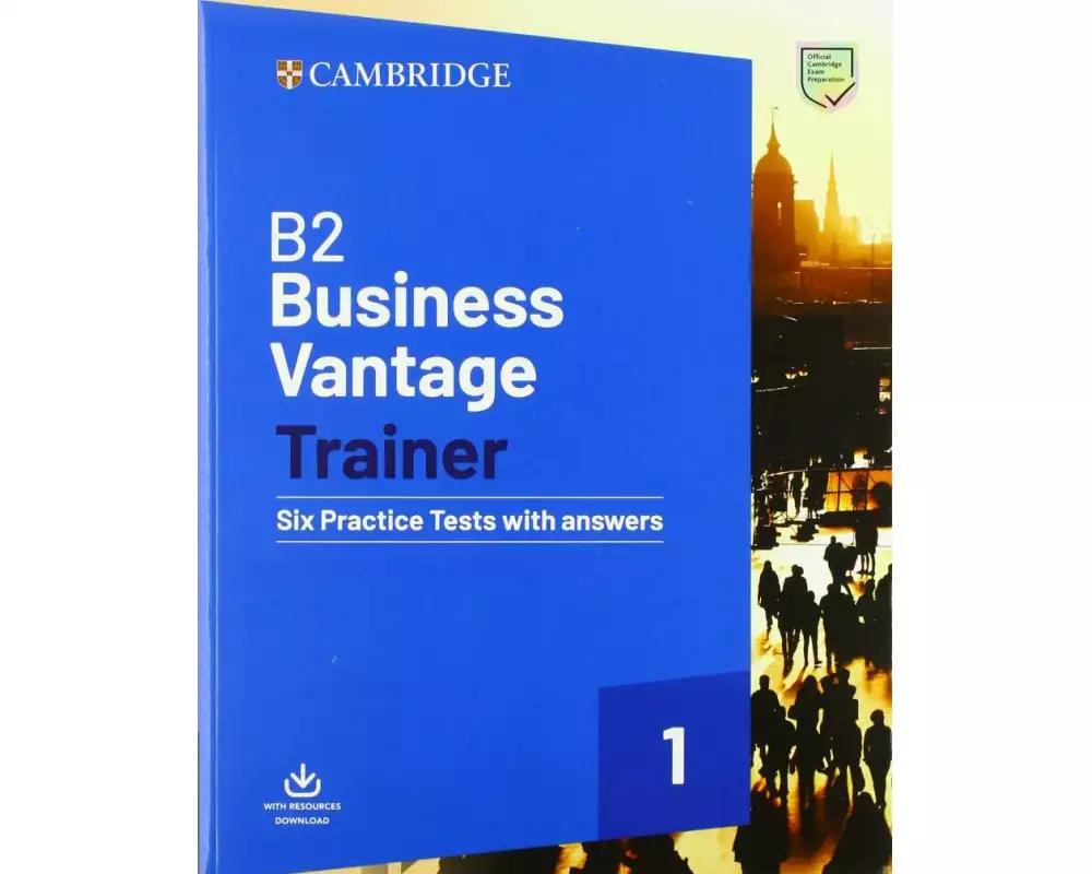 B2 Business Vantage Trainer Six Practice Tests with Answers and Resources Download