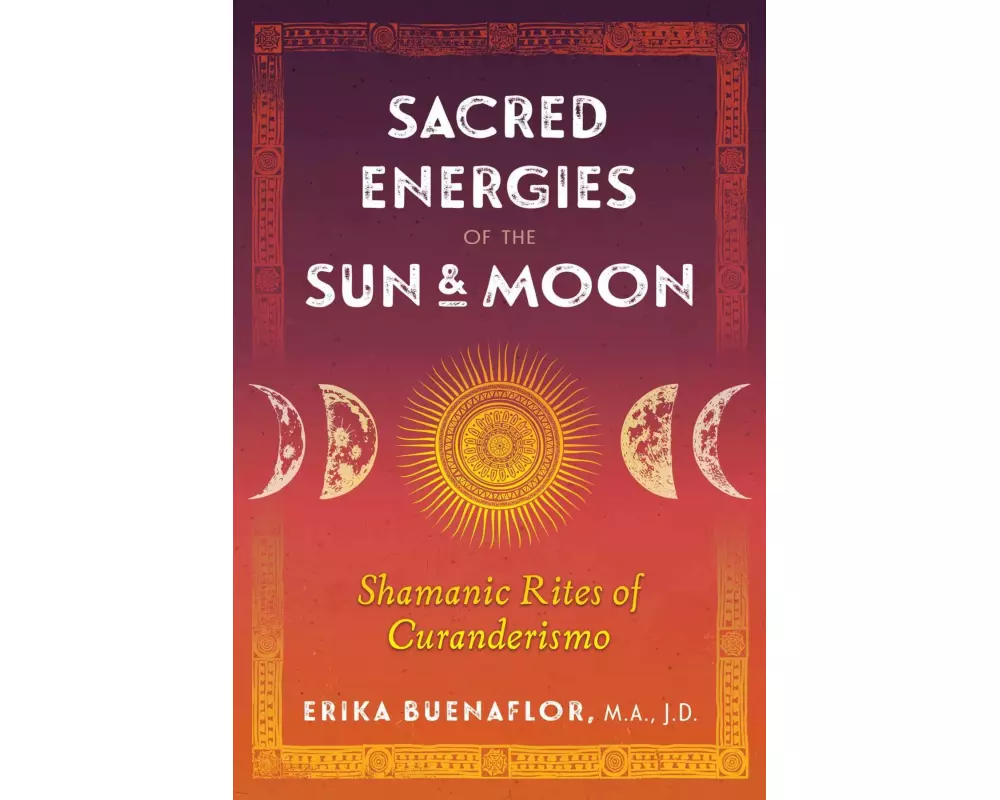 Sacred Energies of the Sun and Moon