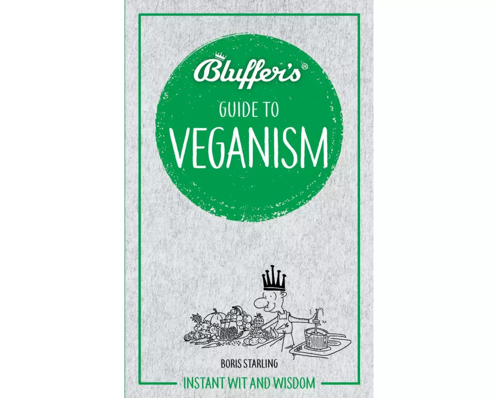 Bluffer's Guide To Veganism