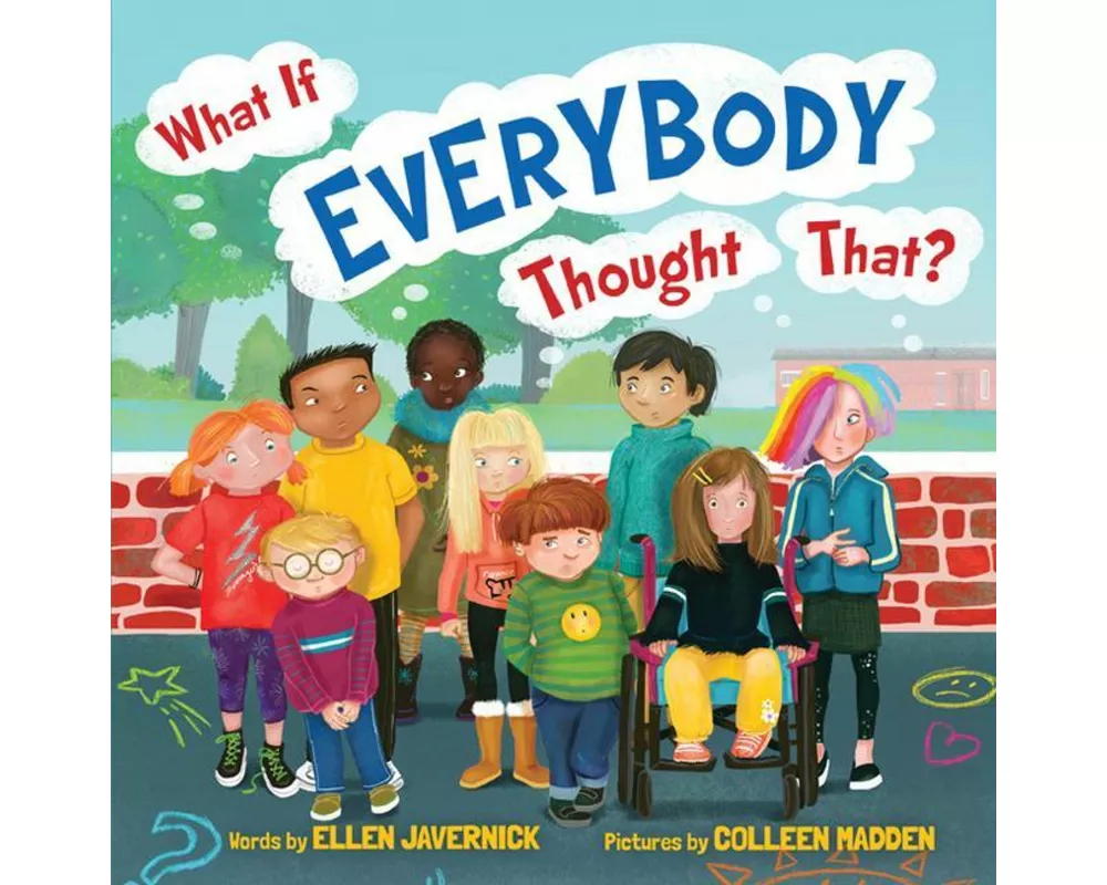 What If Everybody Thought That?