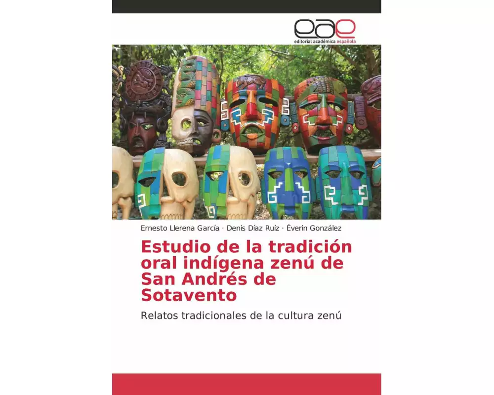 Estudio de la tradición oral indígena zenú de San Andrés de Sotavento