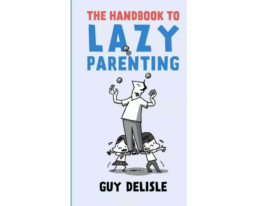 The Handbook To Lazy Parenting