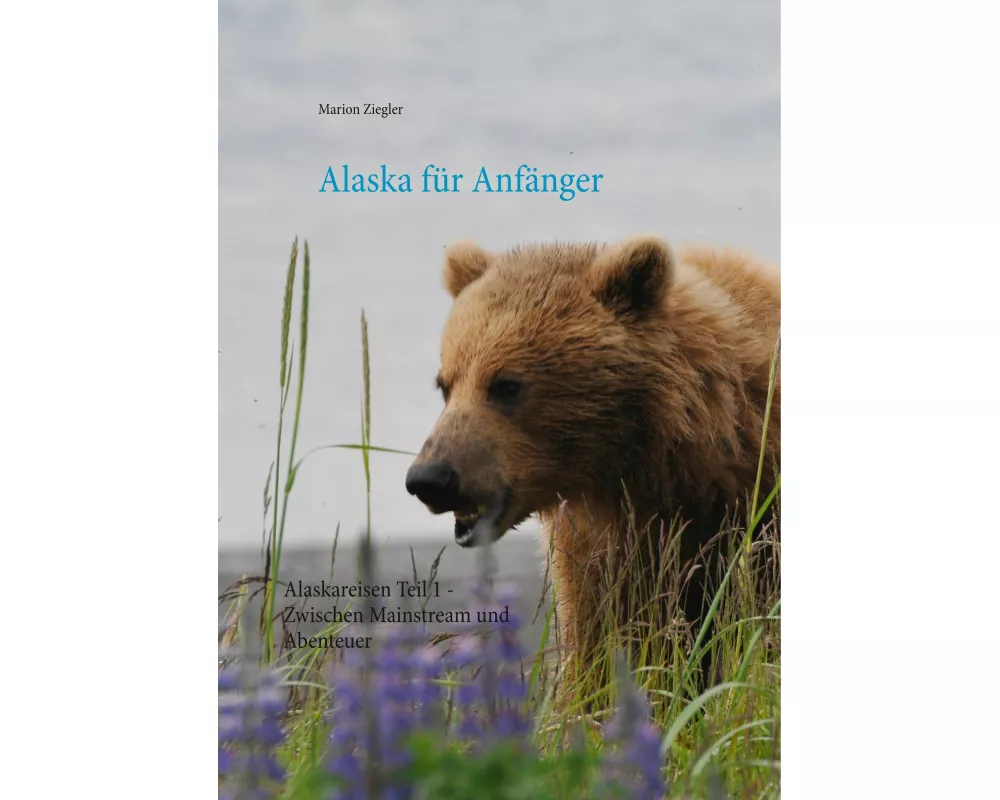 Alaska für Anfänger