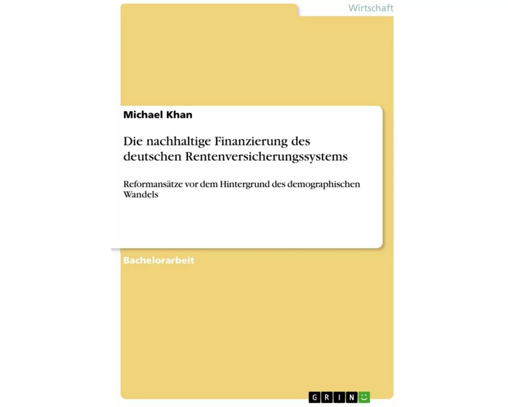 Die nachhaltige Finanzierung des deutschen Rentenversicherungssystems