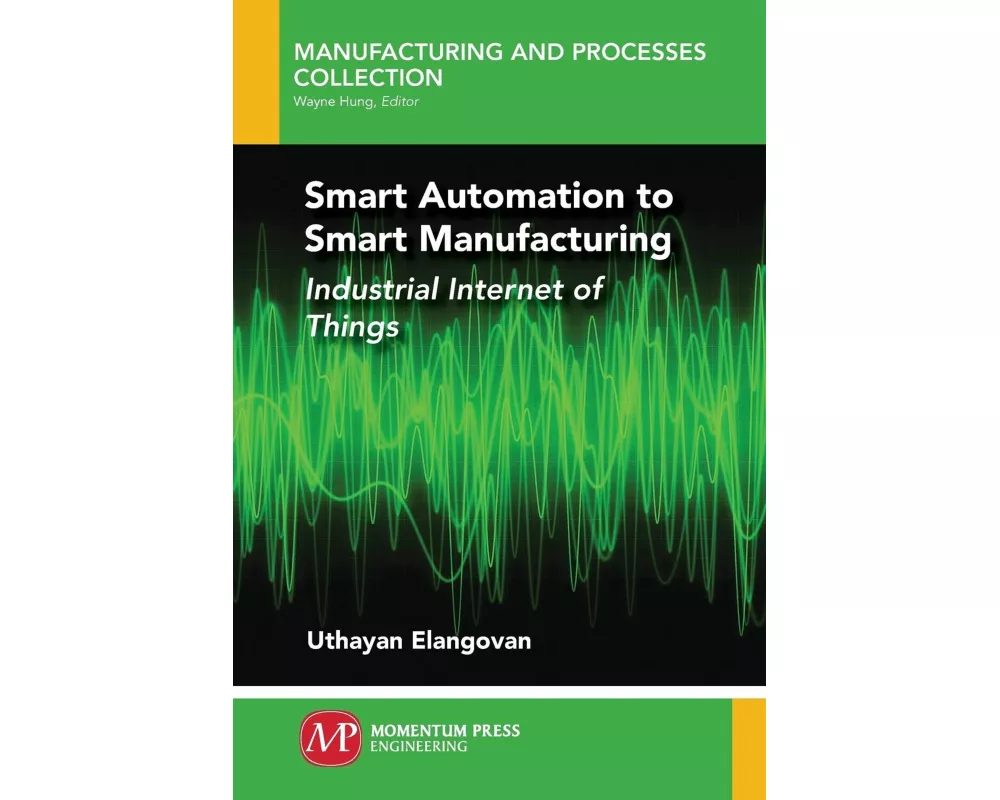 Smart Automation to Smart Manufacturing