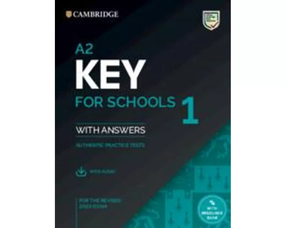A2 Key for Schools 1 for the Revised 2020 Exam Student's Book with Answers with Audio