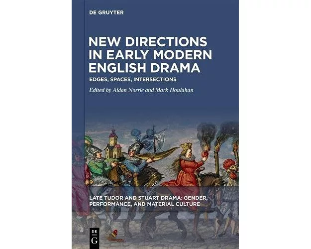 New Directions in Early Modern English Drama