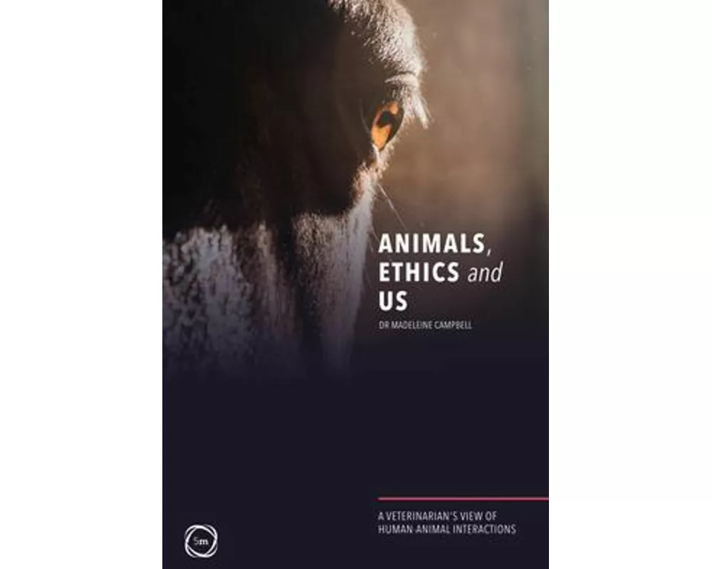 Animals, Ethics and Us