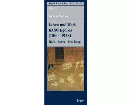 Leben und Werk KANO Jigoros (1860-1938)