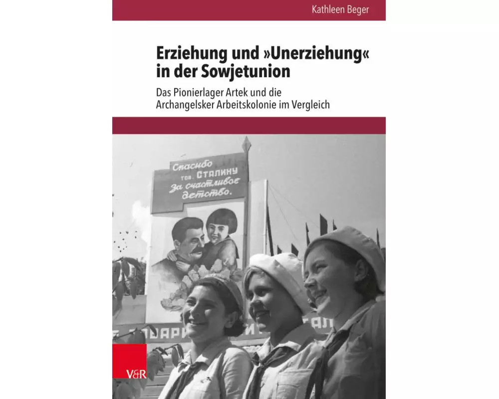 Erziehung und »Unerziehung« in der Sowjetunion