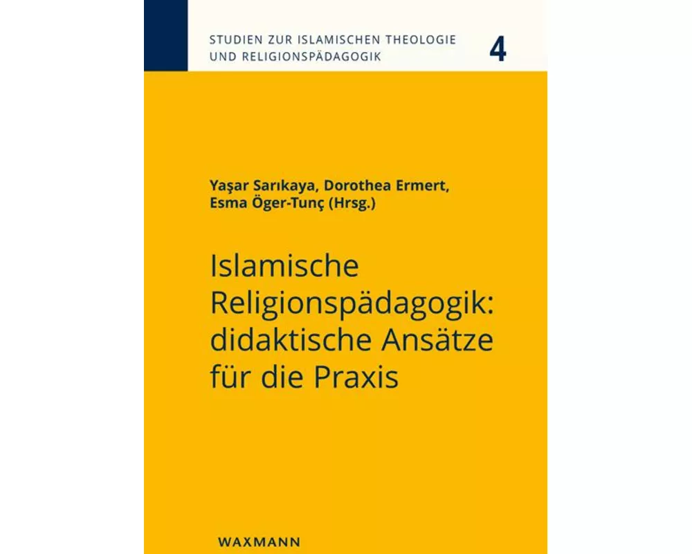 Islamische Religionspdagogik: didaktische Anstze fr die Praxis