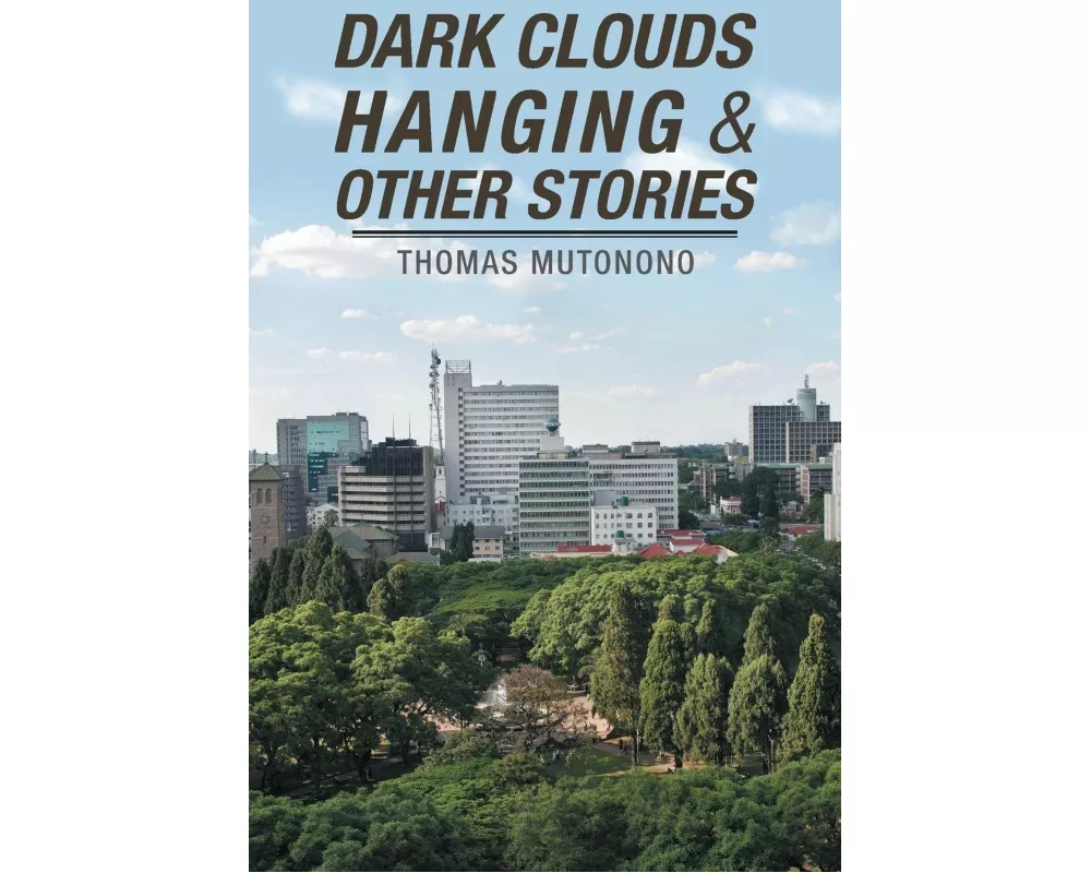 Dark Clouds Hanging & Other Stories