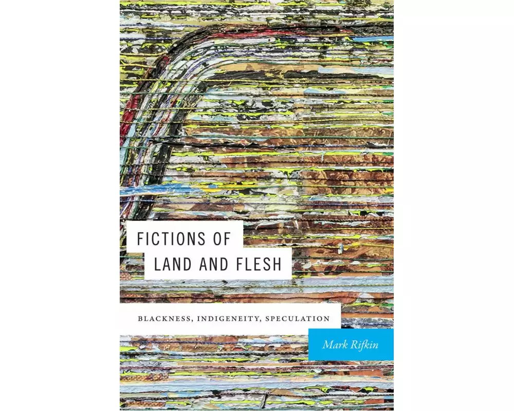 Fictions of Land and Flesh