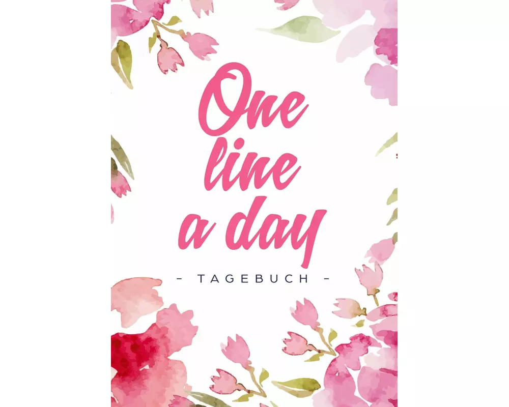 One Line a Day - Das Tagebuch für deine Gedanken zu jedem Tag