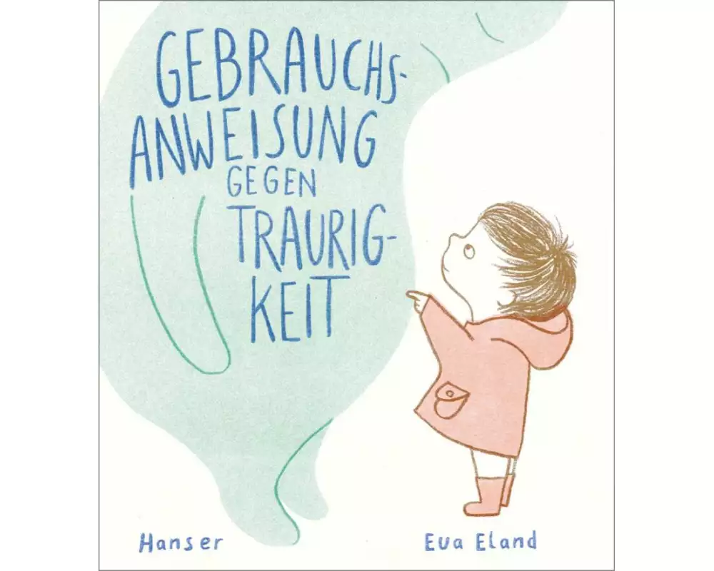 Gebrauchsanweisung gegen Traurigkeit