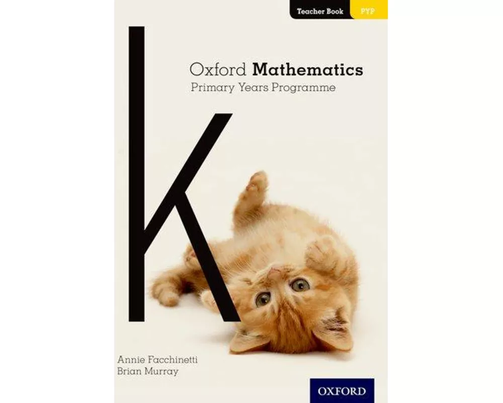 Oxford Mathematics Primary Years Programme Teacher Book K