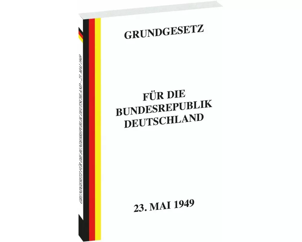 Erstes GRUNDGESETZ für die Bundesrepublik Deutschland vom 23. Mai 1949