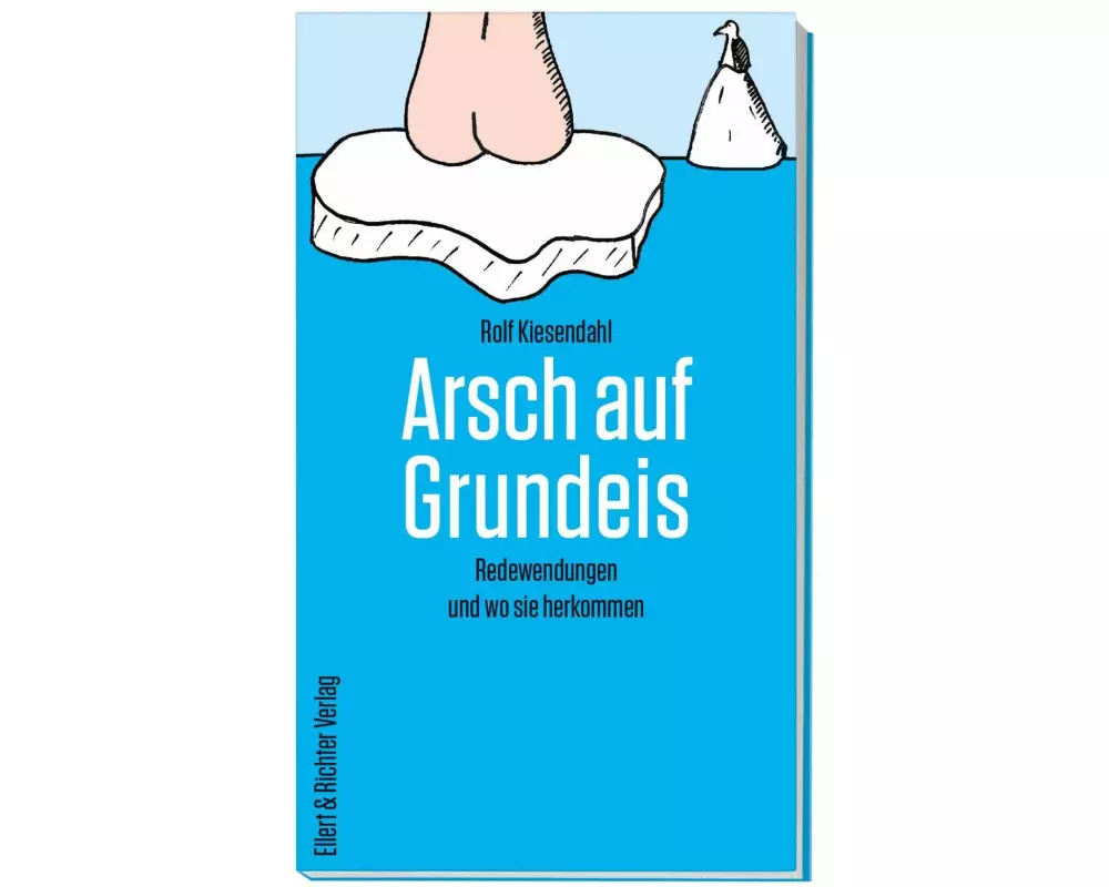 Arsch auf Grundeis
