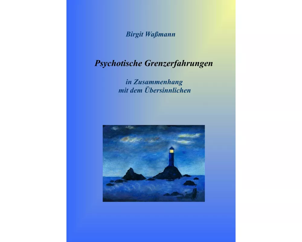 Psychotische Grenzerfahrungen