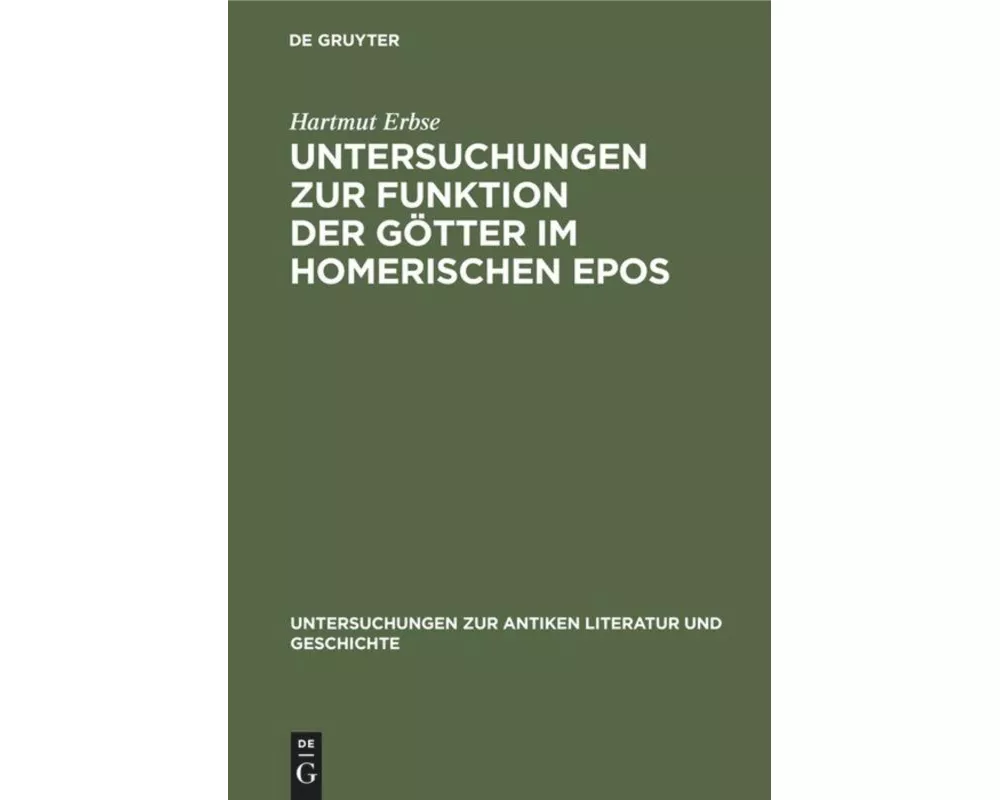 Untersuchungen zur Funktion der Götter im homerischen Epos