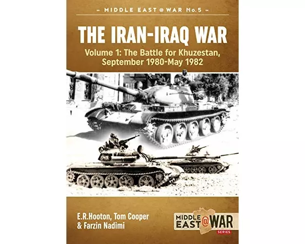 The Iran-Iraq War Volume 1 (Revised & Expanded Edition)