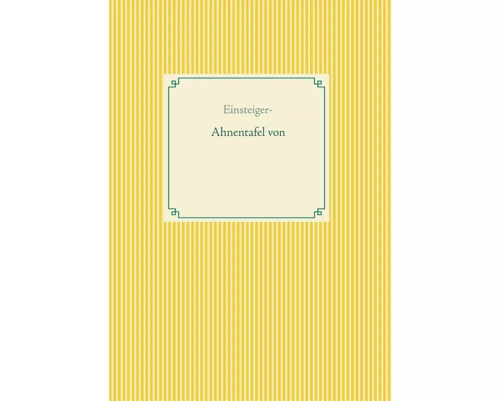 Einsteiger - Ahnentafel von