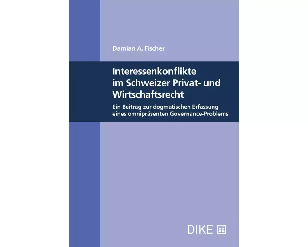 Interessenskonflikte im Schweizer Privat- und Wirtschaftsrecht