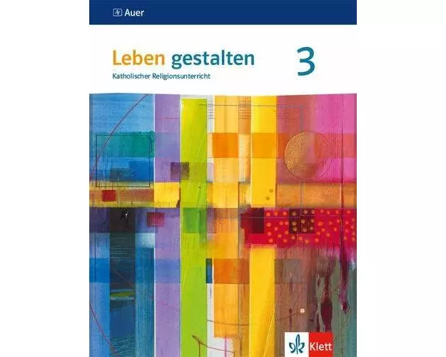 Leben gestalten 3. Schülerbuch Klasse 9/10. Ausgabe Baden-Württemberg und Niedersachsen