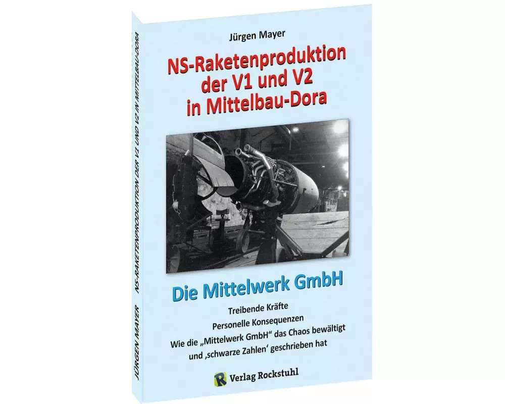 NS-Raketenproduktion der V1 und V2 in Mittelbau-Dora