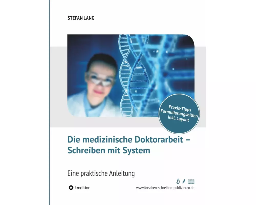 Die medizinische Doktorarbeit - Schreiben mit System