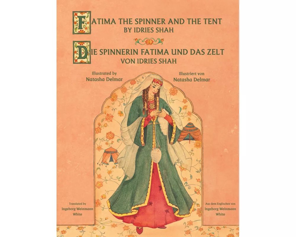 Fatima the Spinner and the Tent -- Die Spinnerin Fatima und das Zelt