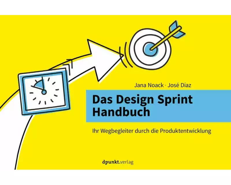Das Design Sprint Handbuch