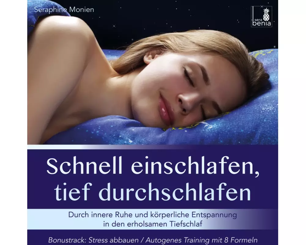 Schnell einschlafen, tief durchschlafen - Einschlafmeditation CD {inkl. Autogenes Training zum Stress Abbauen}