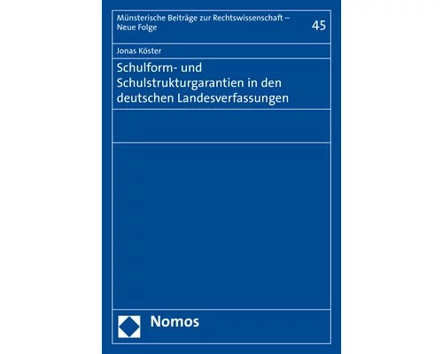 Schulform- und Schulstrukturgarantien in den deutschen Landesverfassungen