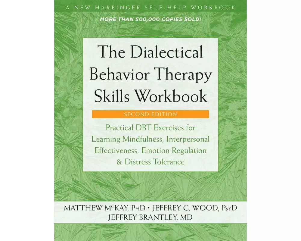 The Dialectical Behavior Therapy Skills Workbook